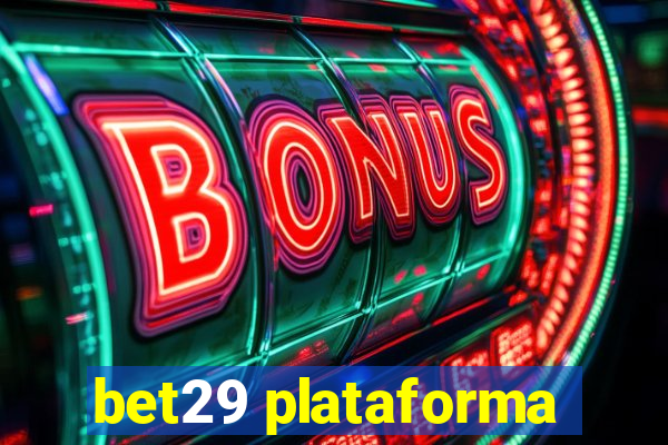 bet29 plataforma